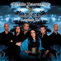 Within Temptation : Insanity Is All Around Us